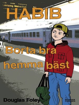 cover image of Habib. Borta bra, hemma bäst